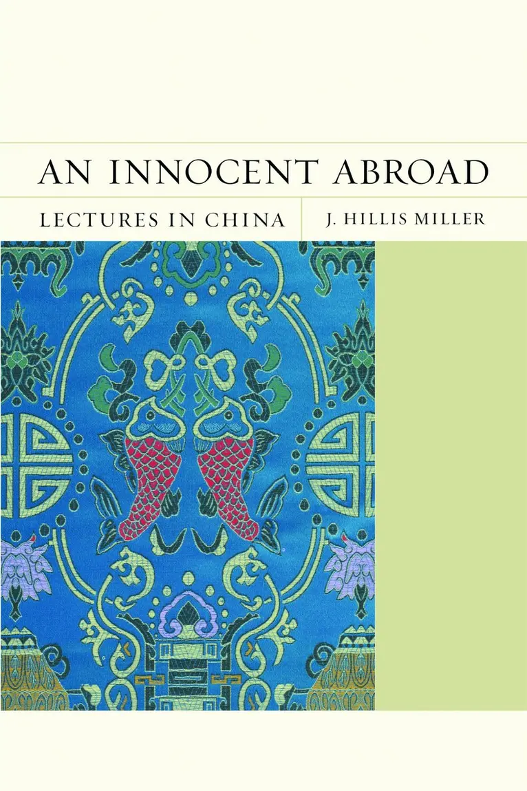 J. Hillis Miller - Innocent Abroad, Häftad. Tillgänglighet: Lägg i varukorg