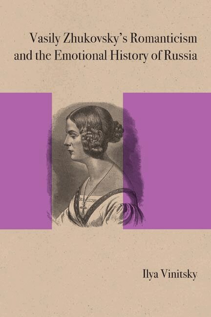 Ilya Vinitsky, Gary Saul Morson - Vasily Zhukovsky's Romanticism and the Emotional History of Russia, Häftad. Tillgänglighet: Tillfälligt slut