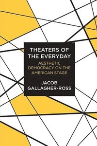 Theaters of the Everyday