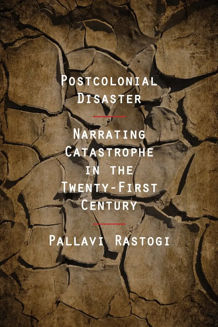 Pallavi Rastogi - Postcolonial Disaster, Häftad. Tillgänglighet: Lägg i varukorg