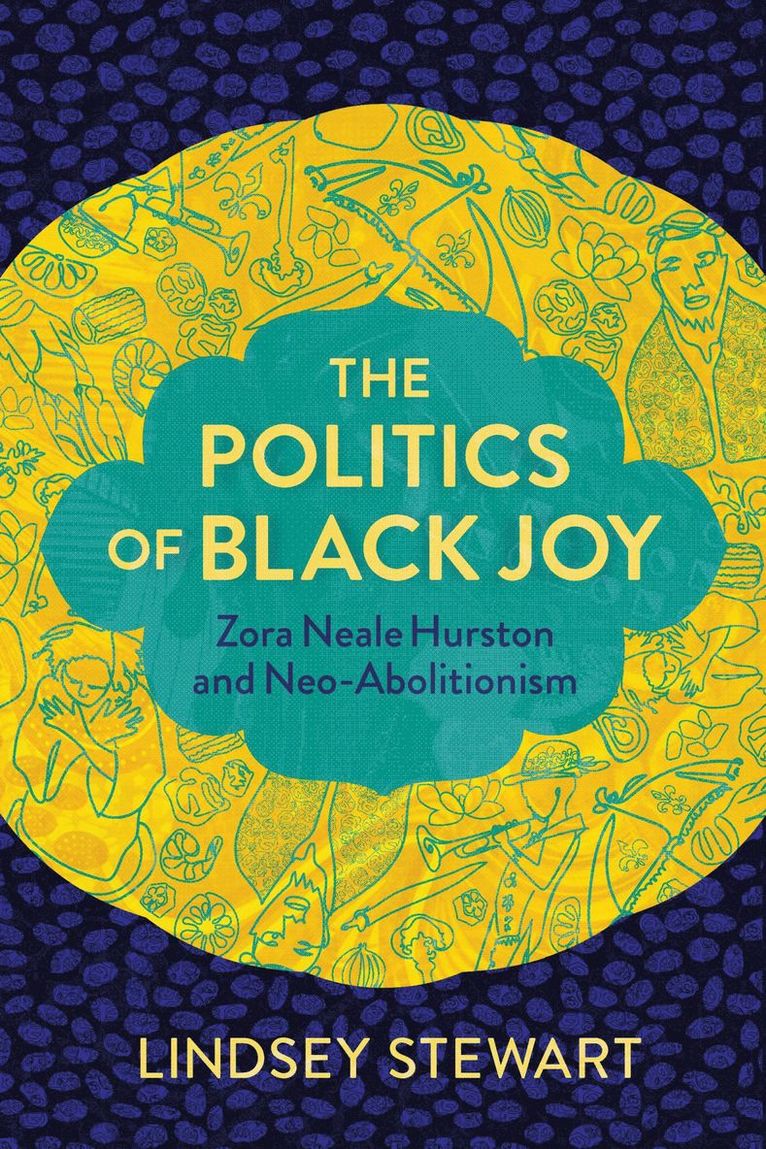 Lindsey Stewart - Politics of Black Joy, Inbunden