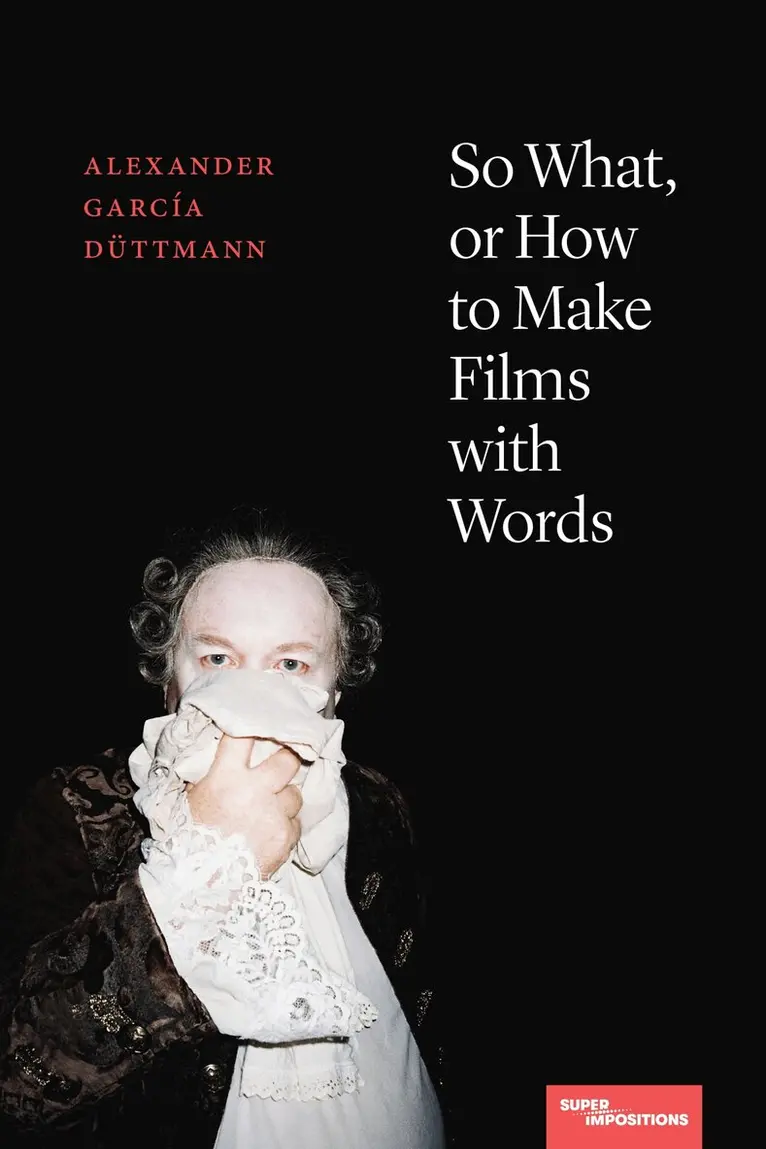Alexander García Düttmann - So What, or How to Make Films with Words, Inbunden. Tillgänglighet: Tillfälligt slut