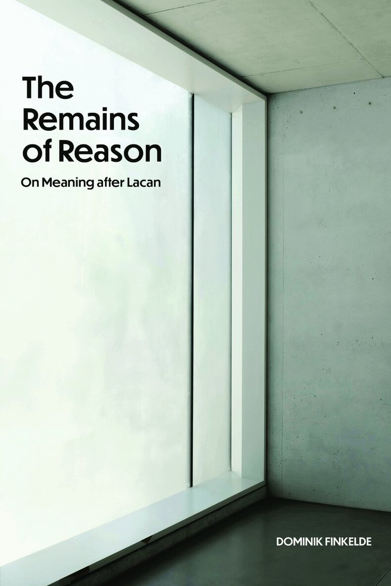 Dominik Finkelde - Remains of Reason, Häftad. Tillgänglighet: Tillfälligt slut