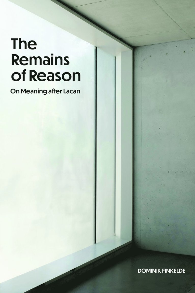 Dominik Finkelde - Remains of Reason, Inbunden. Tillgänglighet: Tillfälligt slut