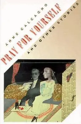 Anne Calcagno - Pray for Yourself and Other Stories, Häftad. Tillgänglighet: Tillfälligt slut