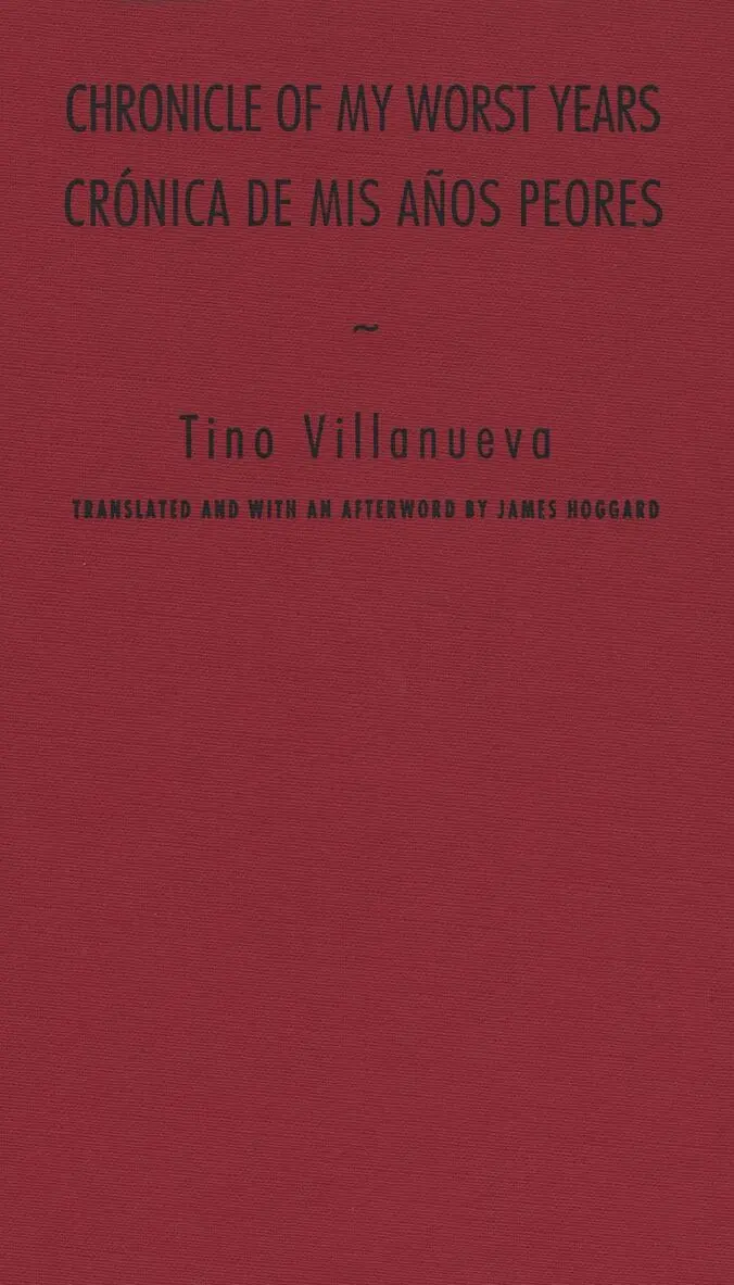 Tino Villanueva - Chronicle of My Worst Years, Inbunden. Tillgänglighet: Tillfälligt slut