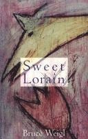 Bruce Weigl - Sweet Lorain, Häftad. Tillgänglighet: Tillfälligt slut