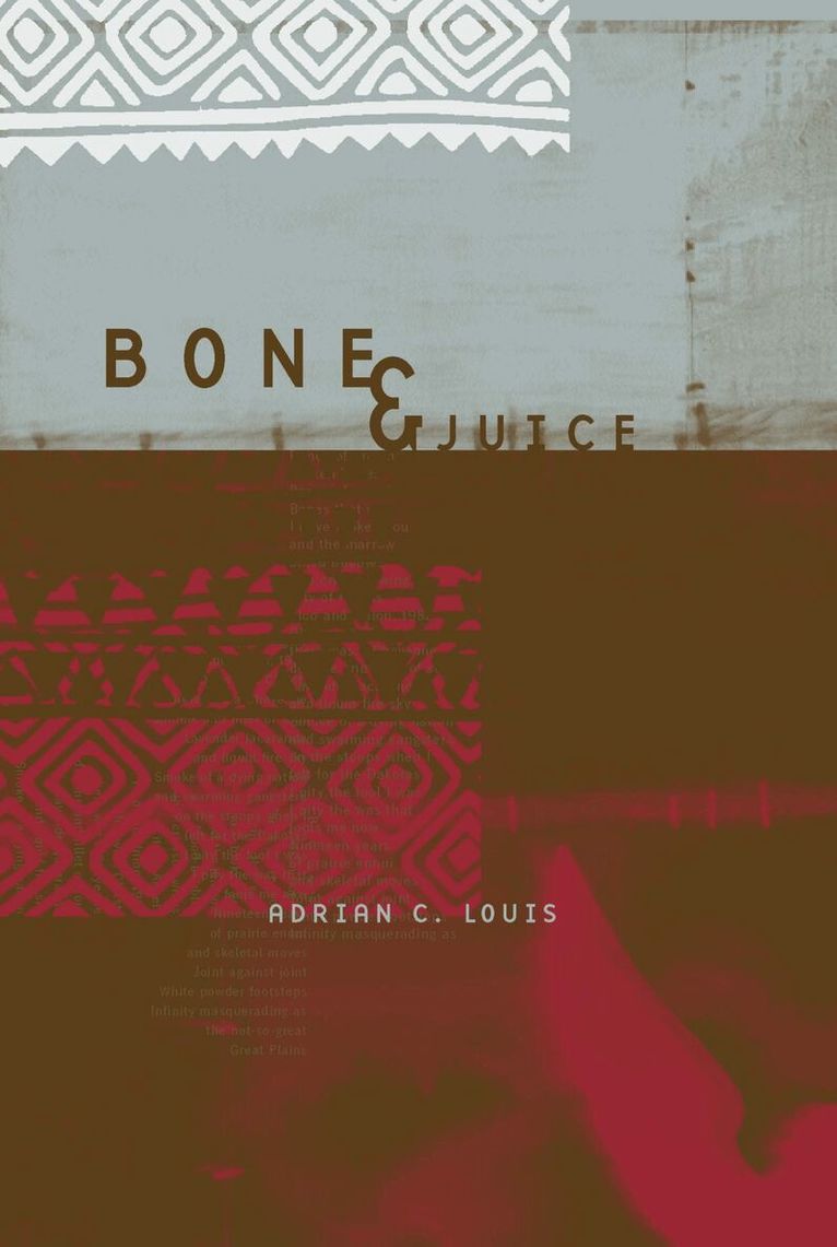 Adrian C. Louis - Bone and Juice, Häftad. Tillgänglighet: Tillfälligt slut