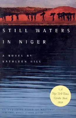 Kathleen Hill - Still Waters in Niger, Häftad. Tillgänglighet: Tillfälligt slut
