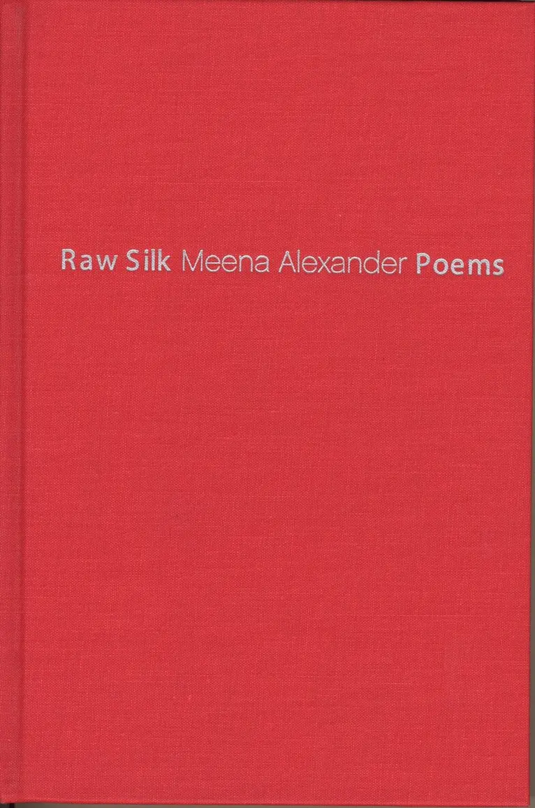 Meena Alexander - Raw Silk, Inbunden. Tillgänglighet: Tillfälligt slut