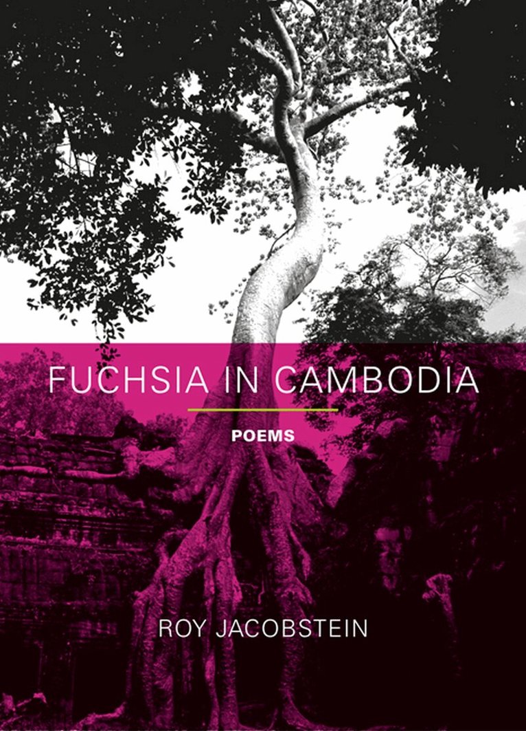 Roy Jacobstein - Fuchsia in Cambodia, Häftad. Tillgänglighet: Tillfälligt slut