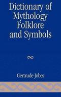 Dictionary of Mythology, Folklore and Symbols
