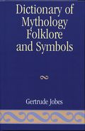 Dictionary of Mythology, Folklore and Symbols