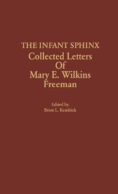 Brent L. Kendrick - Infant Sphinx, Inbunden