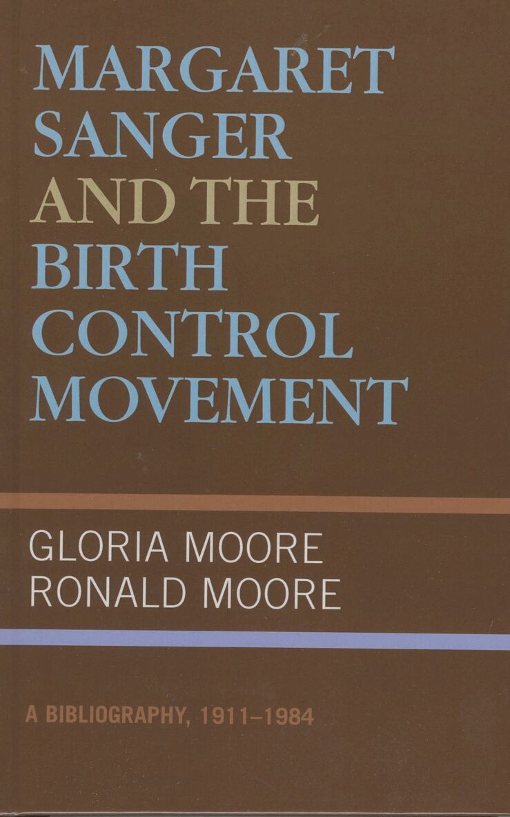 Gloria Moore, Ronald Moore - Margaret Sanger and the Birth Control Movement, Inbunden