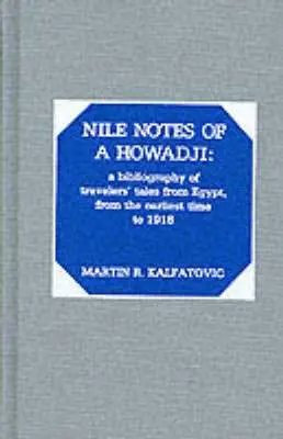 Martin R. Kalfatovic - Nile Notes of a Howadji, Inbunden. Tillgänglighet: Tillfälligt slut