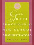 Guide to Best Practices for New School Administrators