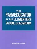 The Paraeducator in the Elementary School Classroom