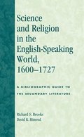 Science and Religion in the English-Speaking World, 1600-1727