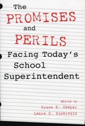 Promises and Perils Facing Today's School Superintendent