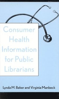 Consumer Health Information for Public Librarians