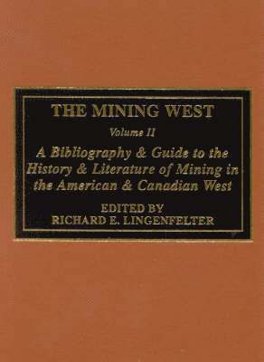 Richard E. Lingenfelter - Mining West, Inbunden. Tillgänglighet: Tillfälligt slut