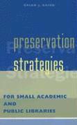 Preservation Strategies for Small Academic and Public Libraries