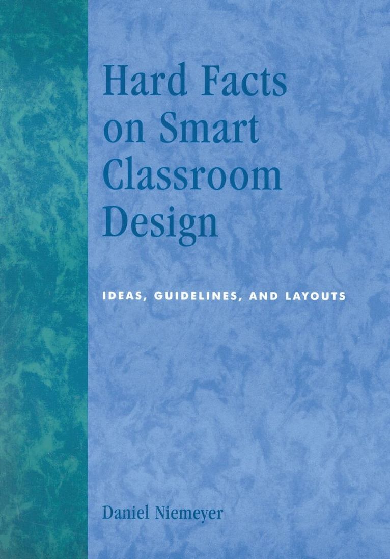 Daniel Niemeyer - Hard Facts on Smart Classroom Design, Häftad. Tillgänglighet: Lägg i varukorg
