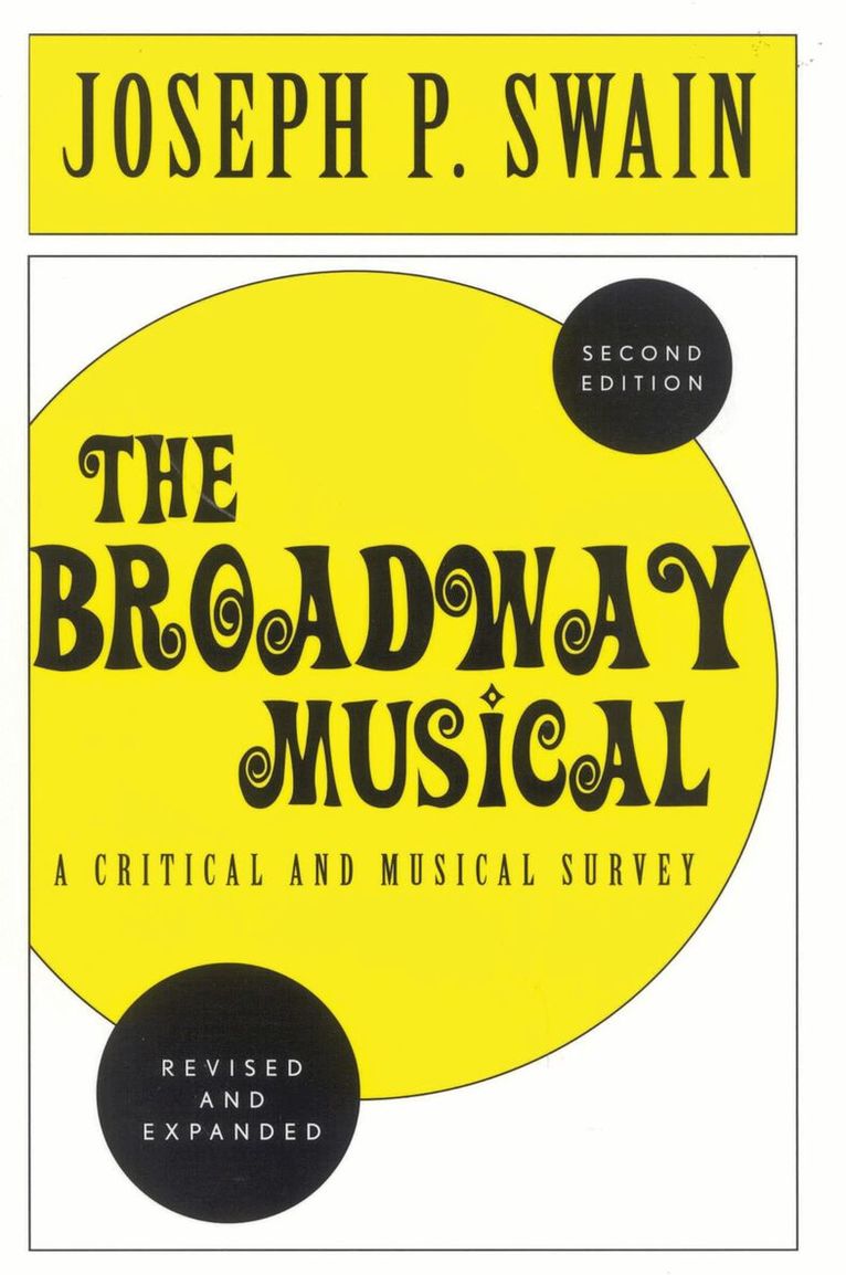 Joseph P. Swain - Broadway Musical: A Critical and Musical Survey, Häftad. Tillgänglighet: Lägg i varukorg