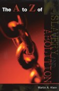 A to Z of Slavery and Abolition