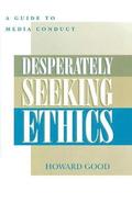 Desperately Seeking Ethics