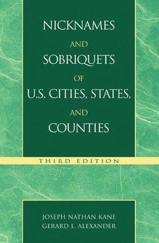 Joseph Nathan Kane, Gerald Alexander - Nicknames and Sobriquets of U.S. Cities, States, and Counties, Häftad