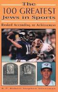 The 100 Greatest Jews in Sports