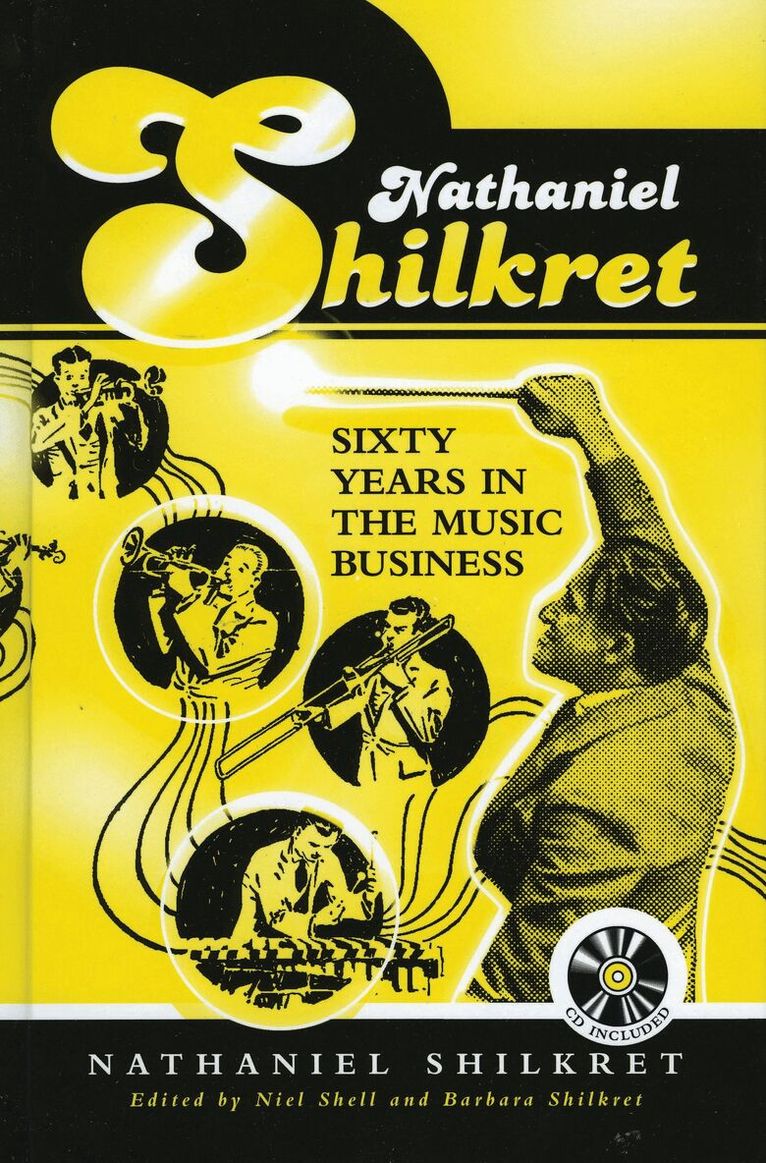Nathaniel Shilkret, Niel Shell, Barbara Shilkret - Nathaniel Shilkret, Inbunden. Tillgänglighet: Tillfälligt slut