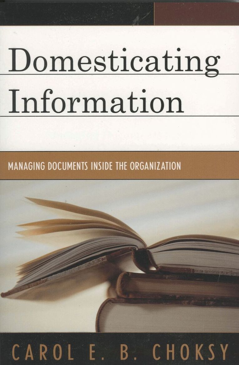 Carol E. B. Choksy - Domesticating Information, Häftad. Tillgänglighet: Lägg i varukorg