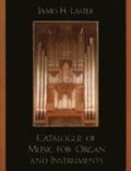 Catalogue of Music for Organ and Instruments