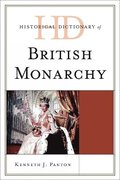 Historical Dictionary of the British Monarchy