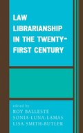 Law Librarianship in the Twenty-First Century