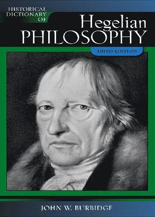 John W. Burbidge - Historical Dictionary of Hegelian Philosophy, Inbunden