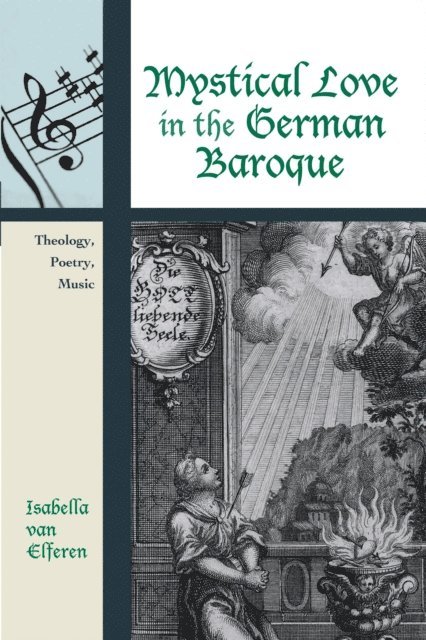 Isabella van Elferen - Mystical Love in the German Baroque, E-bok