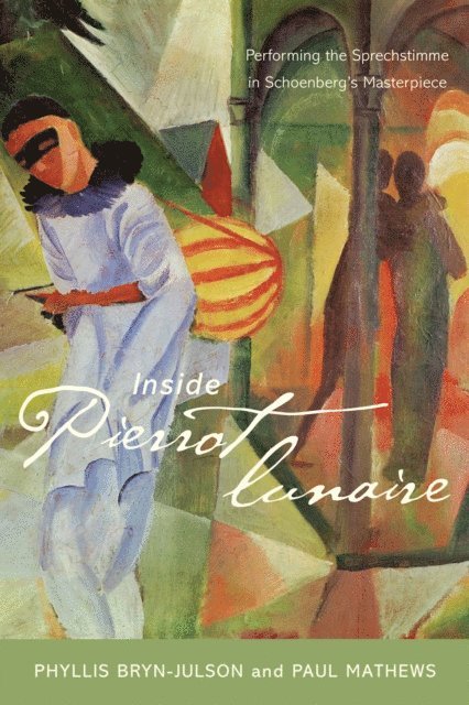 Phyllis Bryn-Julson, Paul Mathews - Inside Pierrot lunaire, E-bok