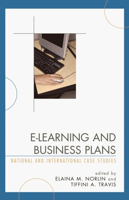 Elaina Norlin, Tiffini Travis - E-Learning and Business Plans, E-bok