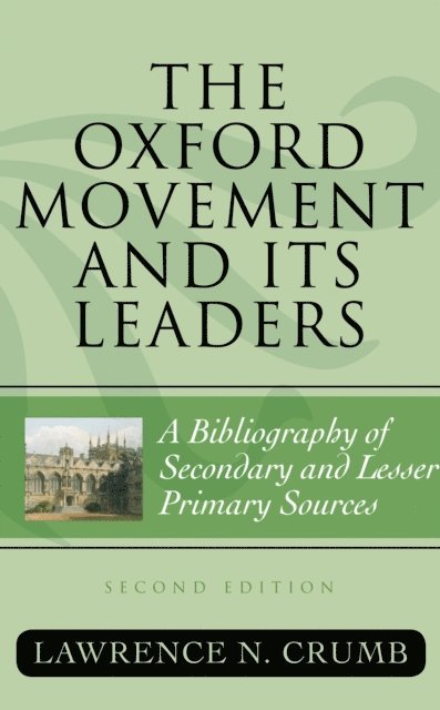 Lawrence N. Crumb - Oxford Movement and Its Leaders, E-bok