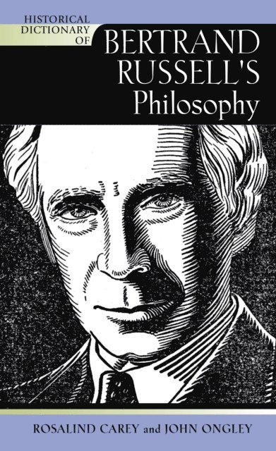 Rosalind Carey, John Ongley - Historical Dictionary of Bertrand Russell's Philosophy, E-bok