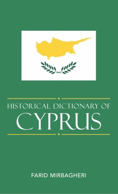 Farid Mirbagheri - Historical Dictionary of Cyprus, E-bok