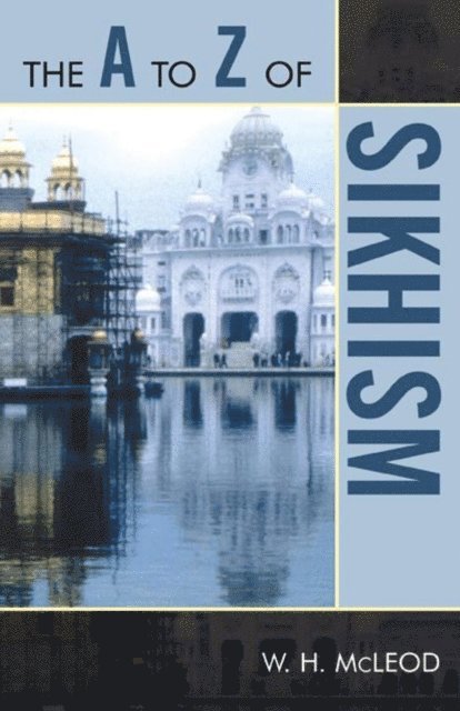 W. H. McLeod - A to Z of Sikhism, E-bok
