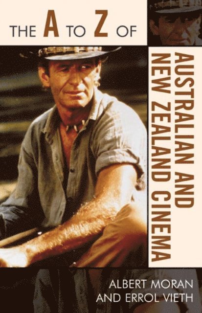 Albert Moran, Errol Vieth - A to Z of Australian and New Zealand Cinema, E-bok