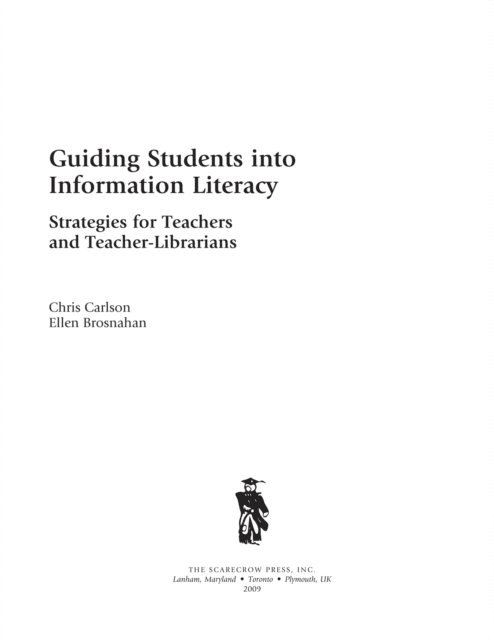 Chris Carlson, Ellen Brosnahan - Guiding Students into Information Literacy, E-bok