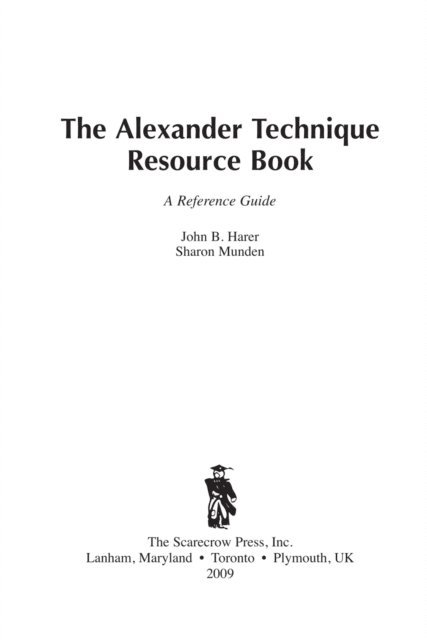 John B. Harer, Sharon Munden - Alexander Technique Resource Book, E-bok