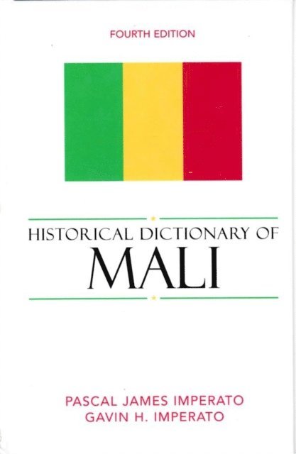 Pascal James Imperato, Gavin H. Imperato - Historical Dictionary of Mali, E-bok